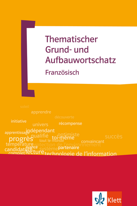 Thematischer Grund- und Aufbauwortschatz Französisch - Wolfgang Fischer, Anne M. LePlouhinec