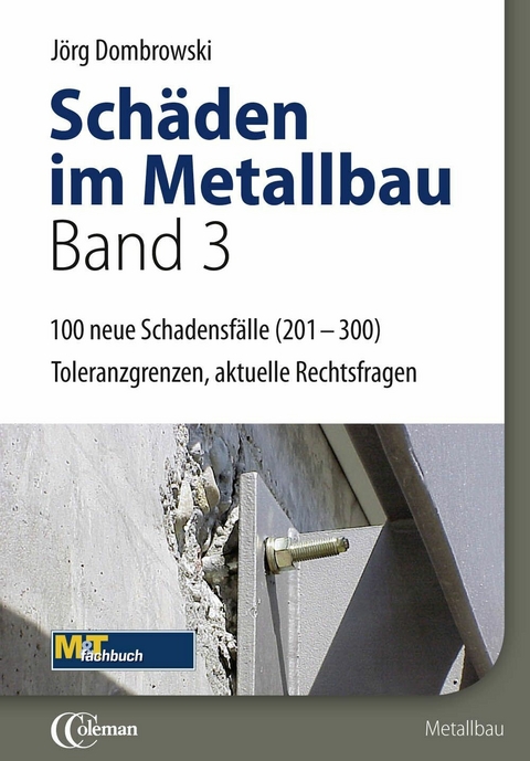 Schäden im Metallbau Bd.3 - E-Book Hundert neue typische Fälle - 