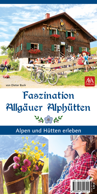 Faszination Allgäuer Alphütten - Dieter Buck