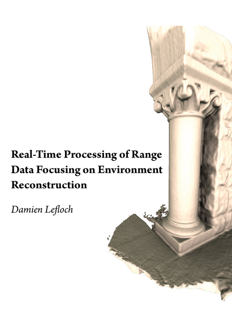 Real-Time Processing of Range Data Focusing on Environment Reconstruction - Damien Lefloch