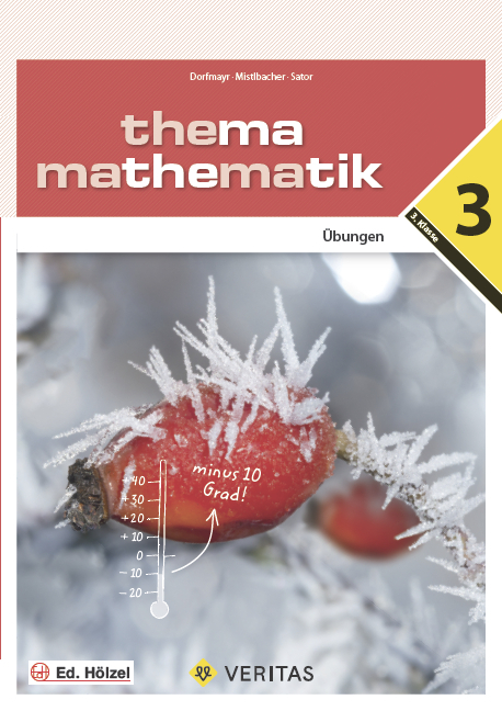 Thema Mathematik 3. Übungen - Anita Dorfmayr, August Mistlbacher, Katharina Sator