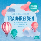 Kids in Balance. Traumreisen - Alexandra Lennarz