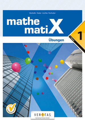 mathematiX 1. Übungen - Emmerich Boxhofer, Franz Huber, Ulrike Lischka, Brigitta Panhuber-Mayr
