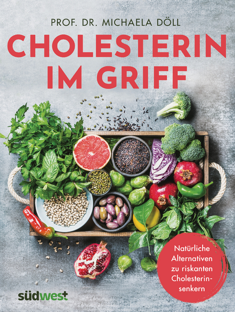 Cholesterin im Griff - Michaela Döll
