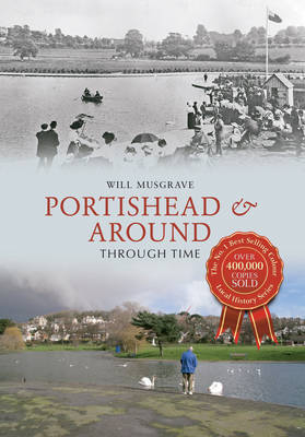 Portishead & Around Through Time -  Will Musgrave