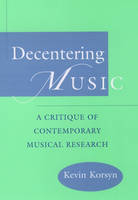 Decentering Music -  Kevin Korsyn