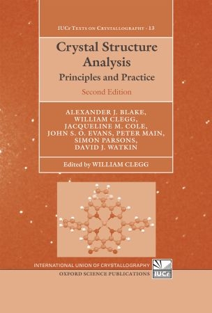 Crystal Structure Analysis -  Alexander J Blake,  Jacqueline M Cole,  John S O Evans,  Peter Main,  Simon Parsons,  David J Watkin