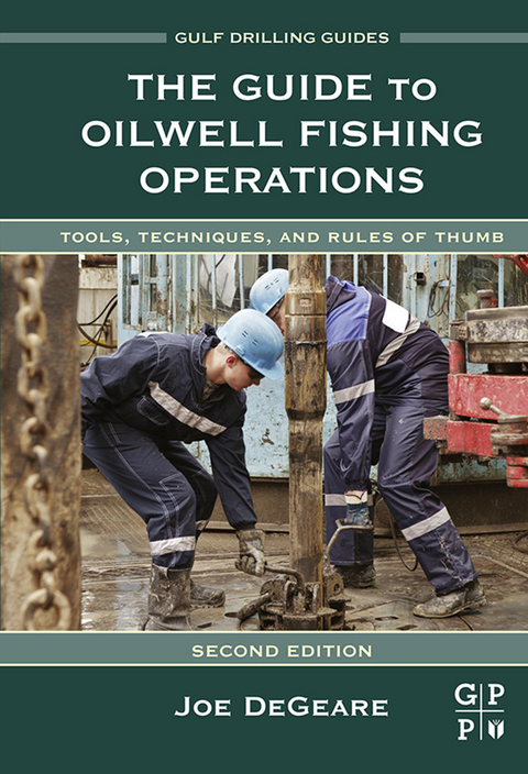 Guide to Oilwell Fishing Operations -  Joe P. DeGeare