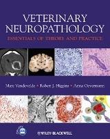 Veterinary Neuropathology -  Robert Higgins,  Anna Oevermann,  Marc Vandevelde