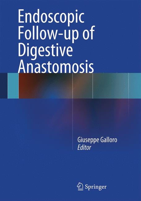 Endoscopic Follow-up of Digestive Anastomosis - 