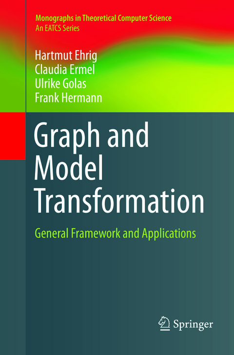 Graph and Model Transformation - Hartmut Ehrig, Claudia Ermel, Ulrike Golas, Frank Hermann