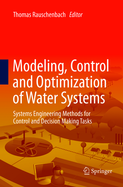 Modeling, Control and Optimization of Water Systems - 