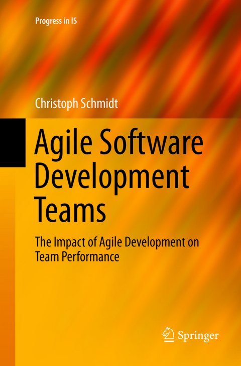 Agile Software Development Teams - Christoph Schmidt