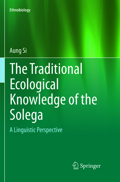 The Traditional Ecological Knowledge of the Solega - Aung Si