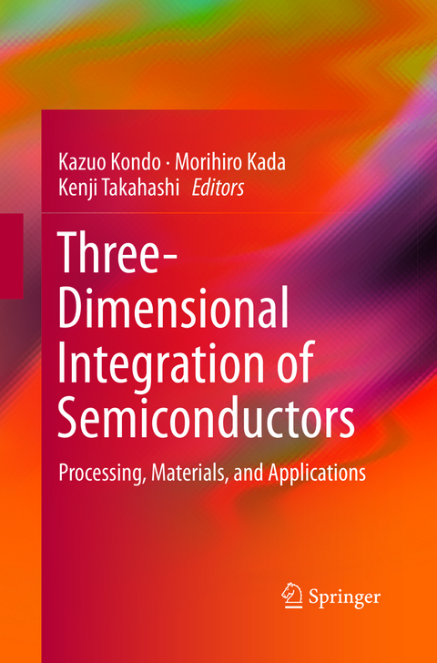 Three-Dimensional Integration of Semiconductors - 