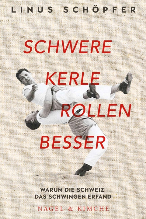 Schwere Kerle rollen besser - Linus Schöpfer