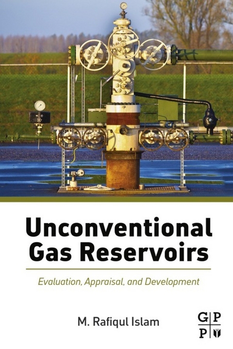 Unconventional Gas Reservoirs -  M. Rafiqul Islam