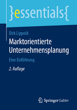 Marktorientierte Unternehmensplanung - Lippold, Dirk
