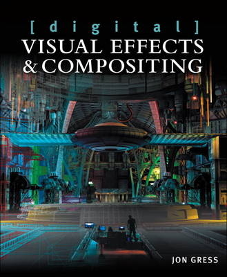 [digital] Visual Effects and Compositing -  Jon Gress