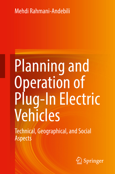 Planning and Operation of Plug-In Electric Vehicles - Mehdi Rahmani-Andebili