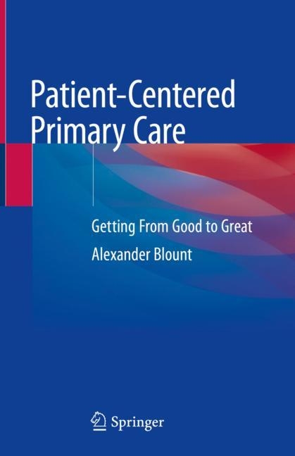 Patient-Centered Primary Care - Alexander Blount