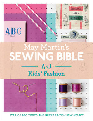 May Martin's Sewing Bible e-short 3: Kids -  May Martin