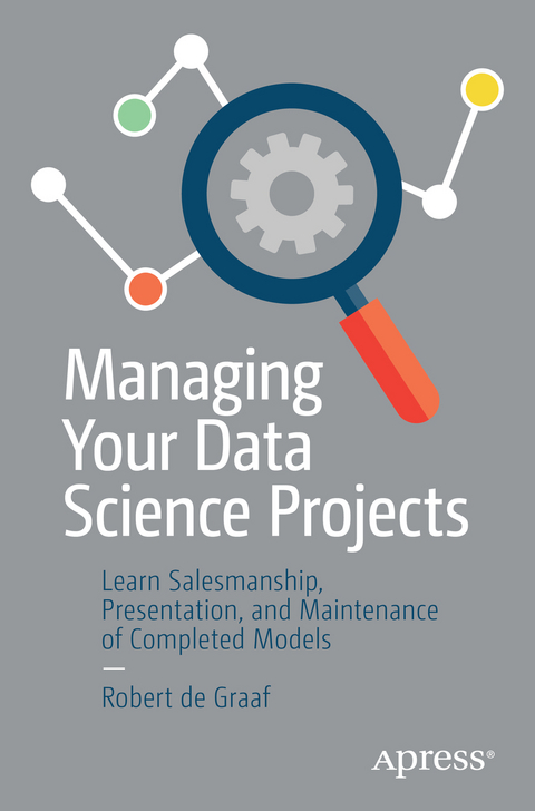 Managing Your Data Science Projects - Robert de Graaf