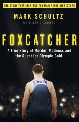 Foxcatcher -  Mark Schultz,  David Thomas