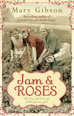 Jam and Roses -  Mary Gibson