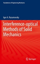 Interference-optical Methods of Solid Mechanics - Igor A. Razumovsky