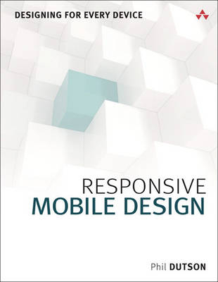 Responsive Mobile Design -  Phil Dutson