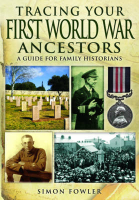 Tracing Your First World War Ancestors -  Simon Fowler