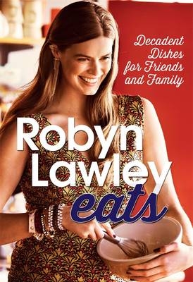 Robyn Lawley Eats -  Robyn Lawley