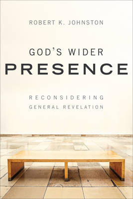 God's Wider Presence -  Robert K. Johnston