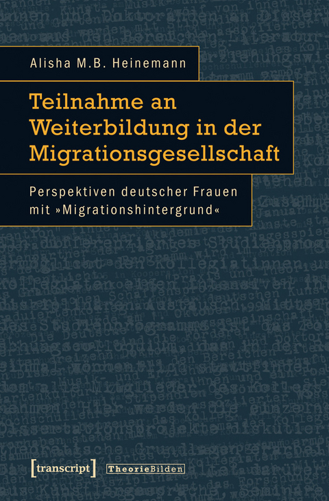 Teilnahme an Weiterbildung in der Migrationsgesellschaft - Alisha M.B. Heinemann
