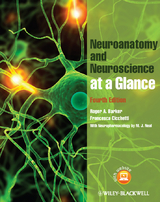 Neuroanatomy and Neuroscience at a Glance -  Roger A. Barker,  Francesca Cicchetti