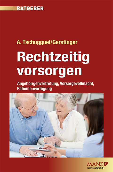 Rechtzeitig vorsorgen - Andreas Tschugguel, Lisa Gerstinger