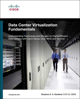 Data Center Virtualization Fundamentals -  Gustavo A. A. Santana