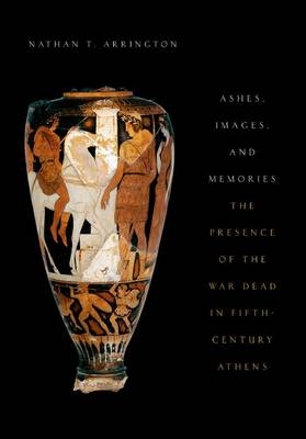Ashes, Images, and Memories -  Nathan T. Arrington