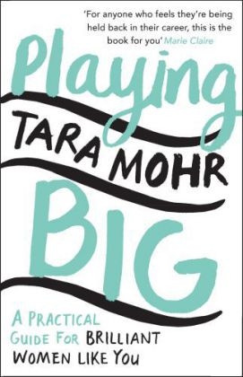 Playing Big -  Tara Mohr