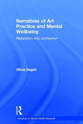 Narratives of Art Practice and Mental Wellbeing - Edinburgh.) Sagan Olivia (Olivia Sagan is a Chartered Psychologist and Counsellor. She is Head of Division for Psychology and Sociology at Queen Margaret University