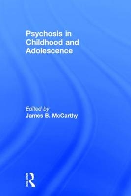 Psychosis in Childhood and Adolescence - 