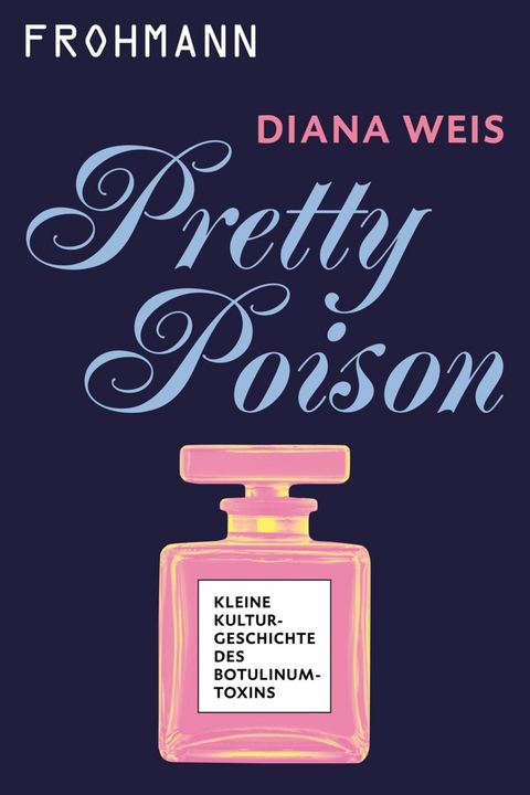 Pretty Poison -  Diana Weis