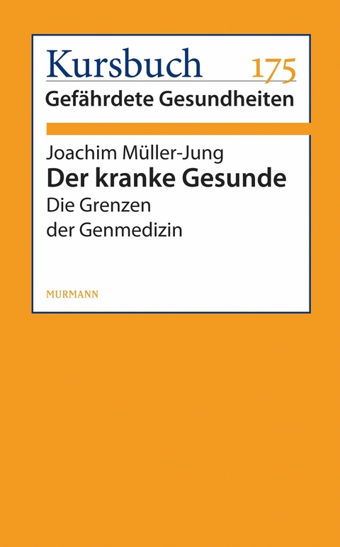 Der kranke Gesunde - Joachim Müller-Jung