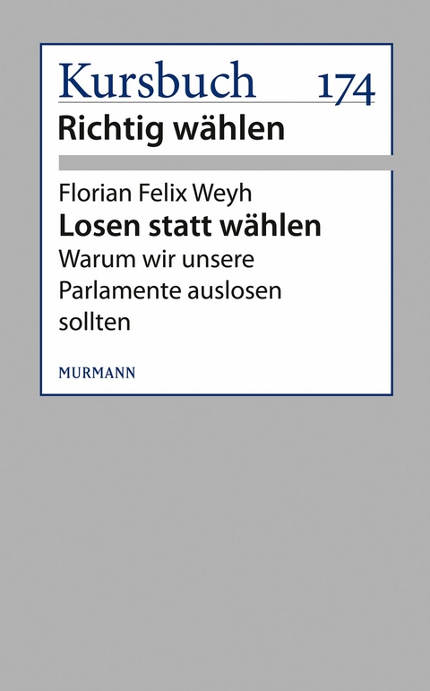 Losen statt wählen - Florian Felix Weyh