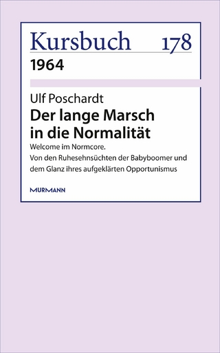 Der lange Marsch in die Normalität - Ulf Poschardt