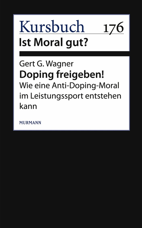 Doping freigeben! - Gert G. Wagner
