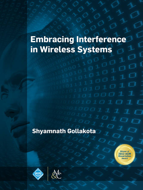 Embracing Interference in Wireless Systems -  Shyamnath Gollakota
