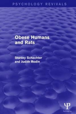 Obese Humans and Rats -  Judith Rodin,  Stanley Schacter
