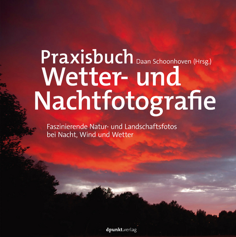 Praxisbuch Wetter- und Nachtfotografie - 